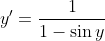 y'=\frac{1}{1-\sin y}